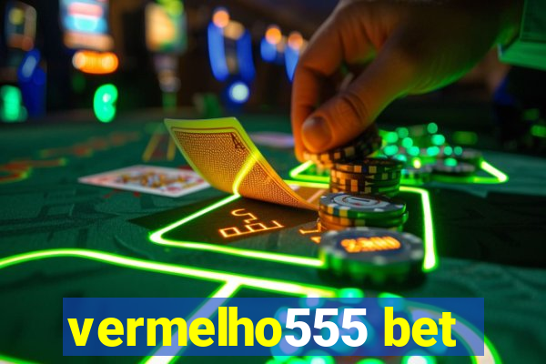 vermelho555 bet